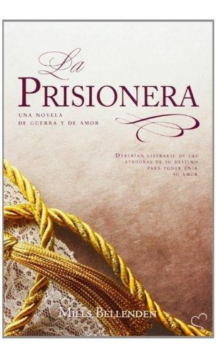 Prisionera, La, De Bellenden, Mills. Editorial Vestales En Español