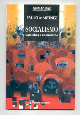 Livro Socialismo: Caminhos E Alternativas - Paulo Martinez [1999]