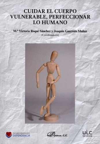 Libro Cuidar El Cuerpo Vulnerable, Perfeccionar Lo Humano