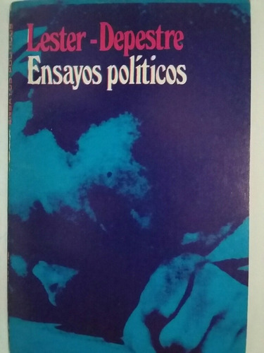 Ensayos Políticos. Por Julius Lester  Y René Depestre.