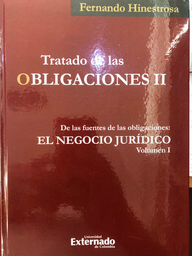 Tratado De Las Obligaciones. Tomo2. Volumen 1. Hinestrosa