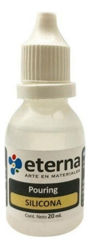 Silicona Para Pouring Eterna Gotero 20ml La Plata Color del óleo Incoloro