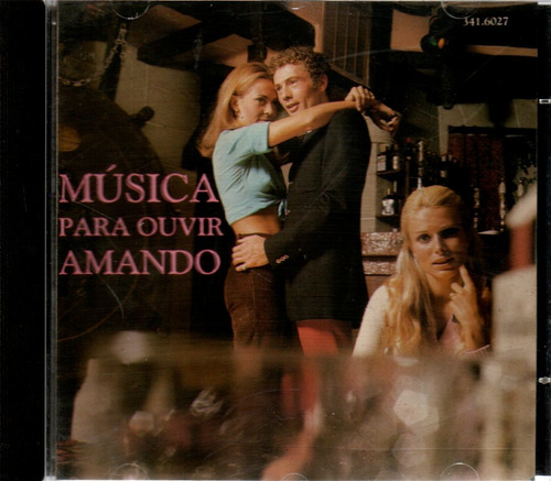 Cd Música Para Ouvir Amando