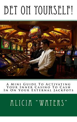 Libro Bet On Yourself!: A Mini Guide To Activating Your I...