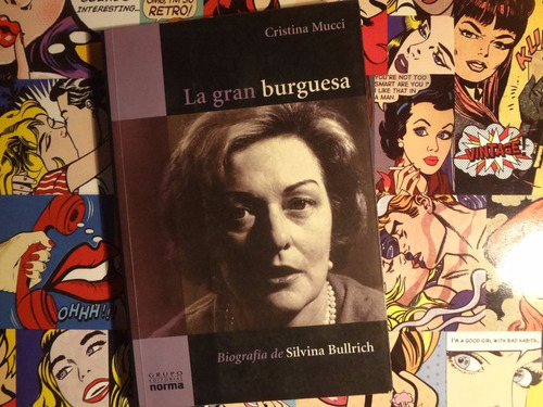 La Gran Burguesa De Cristina Mucci Silvina Bullrich Firmado