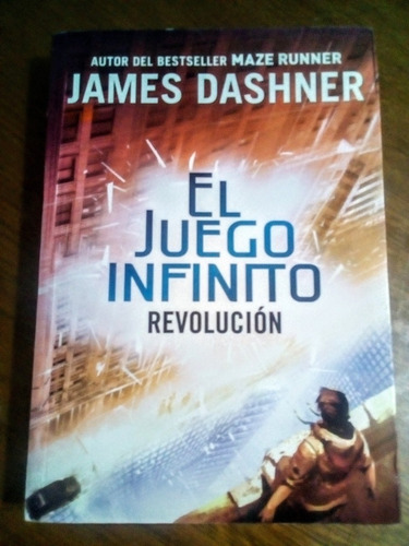 El Juego Infinito. Revolución. James Dashner.