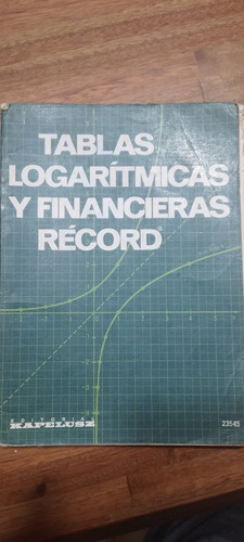 Tablas Logarítmicas Y Financieras Récord