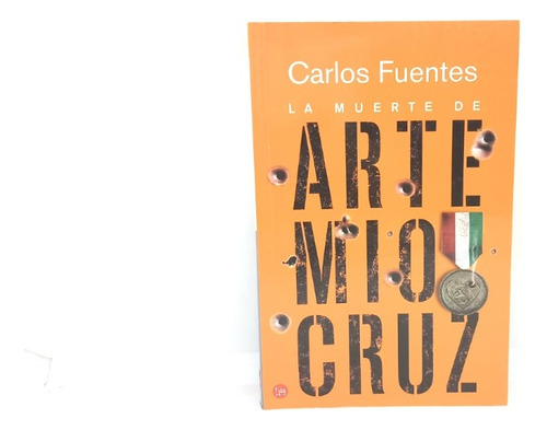 La Muerte De Artemio Cruz (ed. Punto De Lectura)