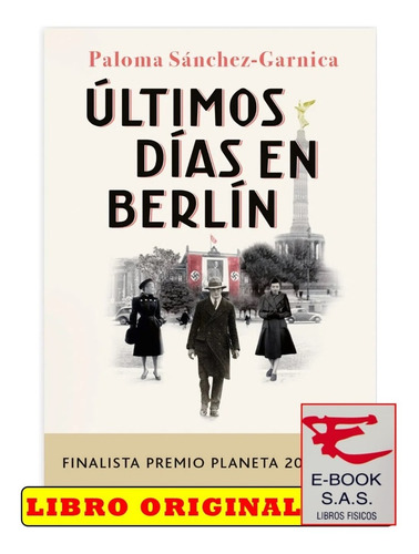 Últimos Días En Berlín/ Paloma Sanchez 