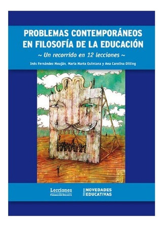 Problemas Contemporaneos En Filosofia De La Educacion, De Fernandez Moujan, Ines. Editorial Novedades Educativas En Español