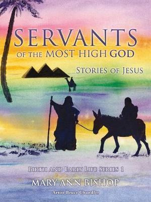 Libro Servants Of The Most High God Stories Of Jesus - Ma...