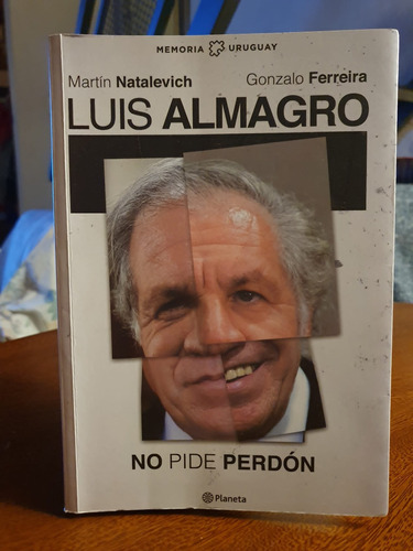 Luis Almagro No Pide Perdón Martín Natalevich