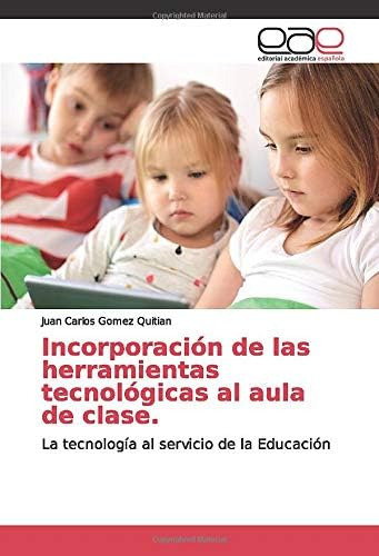 Libro: Incorporación Herramientas Tecnológicas Al Aul