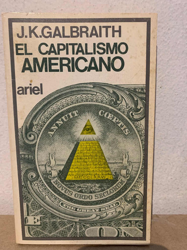 El Capitalismo Americano. Galbraith, John Kenneth