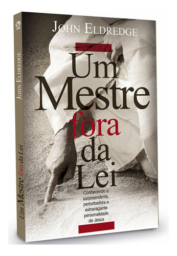 Um Mestre fora da lei, de Eldredge, John. Editora Casa Publicadora das Assembleias de Deus, capa mole em português, 2013