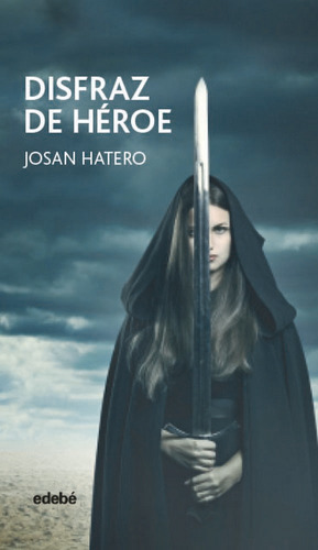 DISFRAZ DE HÃÂROE, de Hatero Mosteiro, Jose Antonio. Editorial edebé, tapa blanda en español