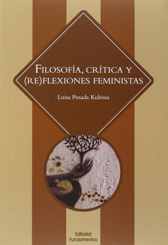 Filosofía, Crítica Y (re)flexiones Feministas Posada Kubissa