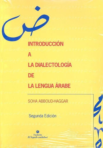 Introduccion A La Dialectologia Arabe - Abboud-haggar, Soha