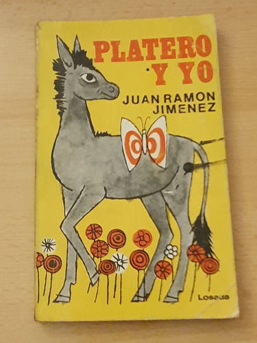 Platero Y Yo - Juan Ramón Jiménez - Editorial Losada