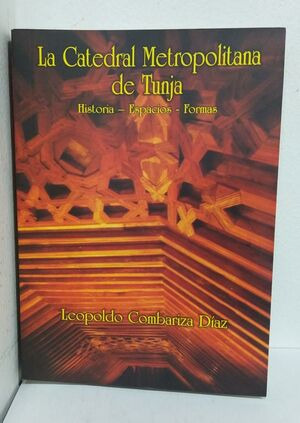 Libro La Catedral Metropolitana De Tunja