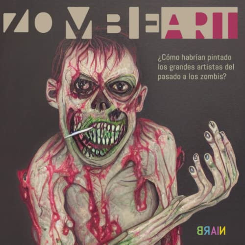 Zombieart: ¿como Habrian Pintado Los Grandes Artistas Del Pa