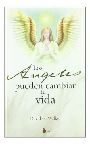 Libro Angeles Pueden Cambiar Tu Vida, Los (cartoné) De Vv.aa