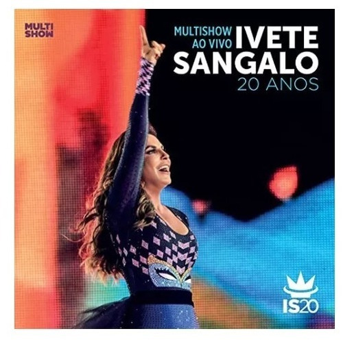 Ivete Sangalo Multishow Ao Vivo Ivete Sangalo 20 Años Cd Pol