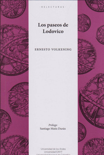 Los Paseos De Lodovico, De Ernesto Volkening. Editorial Universidad Nacional De Colombia, Tapa Blanda, Edición 2019 En Español