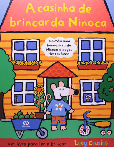 Imagem 1 de 2 de A Casinha De Brincar Da Ninoca - Lucy Cousins - Ed. Ática