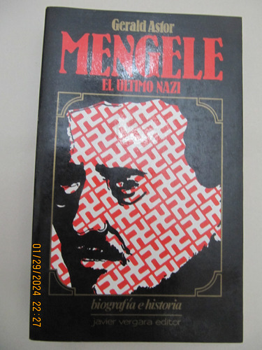 Mengele El Ultimo Nazi Gerald Astor 