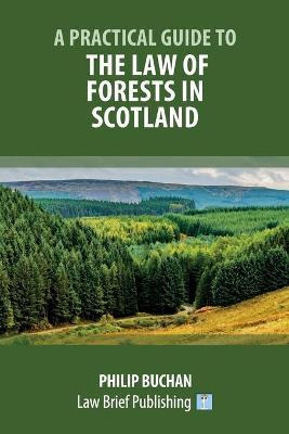 Libro A Practical Guide To The Law Of Forests In Scotland...