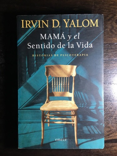 Mama Y El Sentido De La Vida - Irvin David Yalom