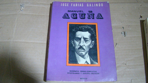 Manuel Acuña Biografia , Obras Completas , Epistolario