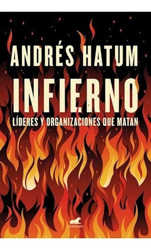 Infierno Lideres Y Organizaciones Que Matan (coleccion Libr