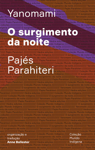 O Surgimento Da Noite: Ou O Livro Das Transformações Conta, De Pajés Parahiteri. Editora Hedra, Capa Mole Em Português