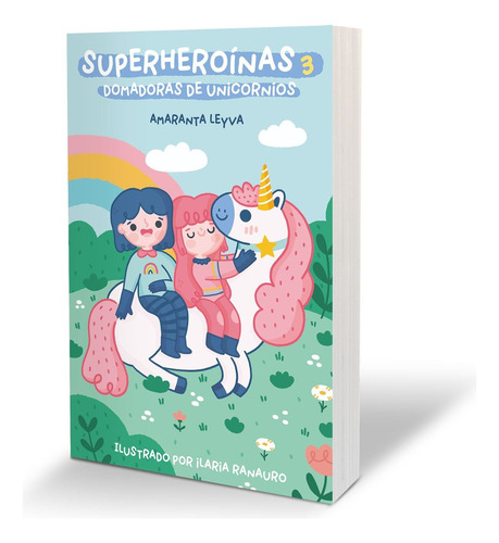 Domadoras De Unicornios Superheroínas 3 - Amaranta Leyva