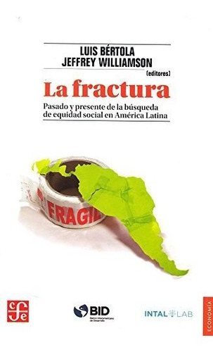 Fractura, La. Pasado Y Presente De La Busqueda De Equida...