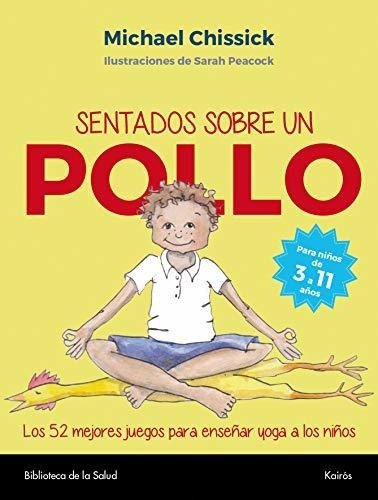 Sentados Sobre Un Pollo - Chissick Michael