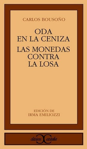 Oda En La Ceniza - Las Monedas Contra La Losa - Carl, De Carlos Bousoño. Editorial Castalia En Español