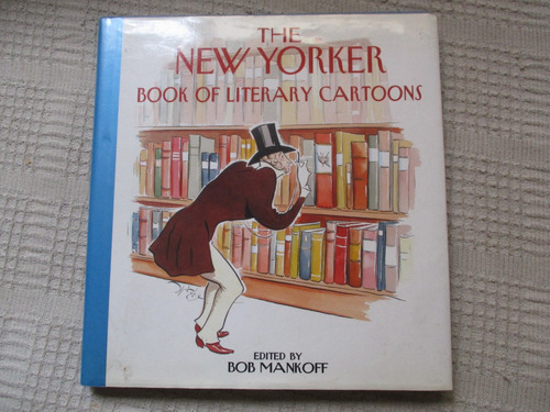 Bob Mankoff - The New Yorker Book Of Literary Cartoon