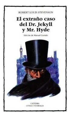 Extraño Caso Del Dr Jekyll Y Mr Hyde, Stevenson, Cátedra 