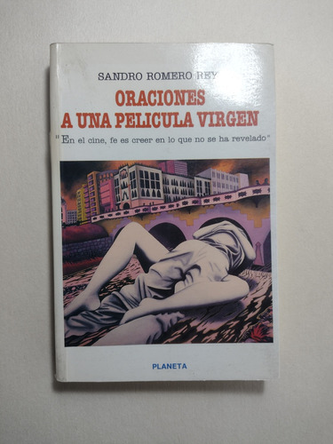 Oraciones A Una Película Vírgen / Sandro Romero Rey 