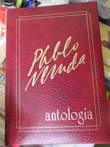 Pablo Neruda : Antología