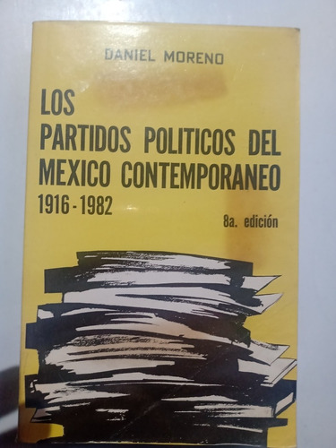 Los Partidos Políticos Del México Contemporáneo 1916 1982