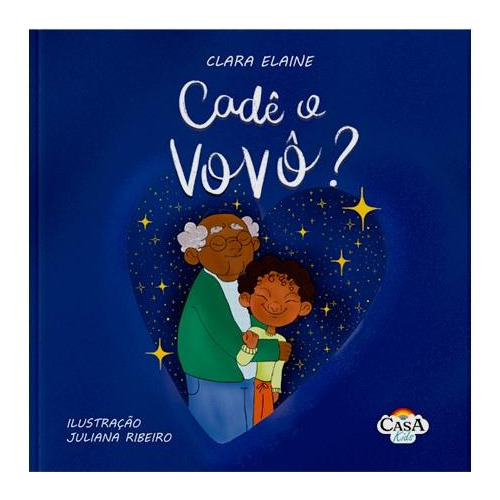 Cadê O Vovô?, De Silva, Clara Elaine Sousa Da. Editorial Casa Kids, Capa Mole Em