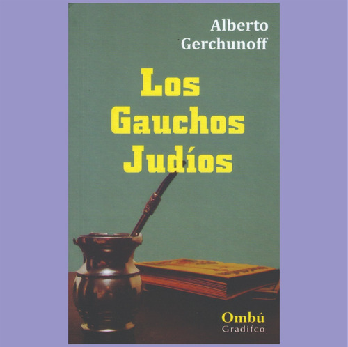 Los Gauchos Judíos Alberto Gerchunoff Libro Nuevo