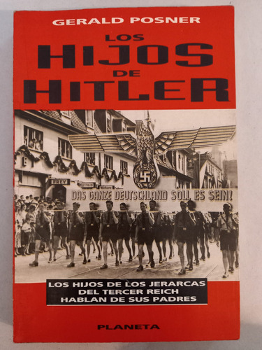Los Hijos De Hitler = Gerald Posner | Planeta
