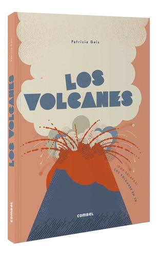 Los Volcanes - Patricia Geis, de Geis, Patricia. Editorial COMBEL, tapa dura en español
