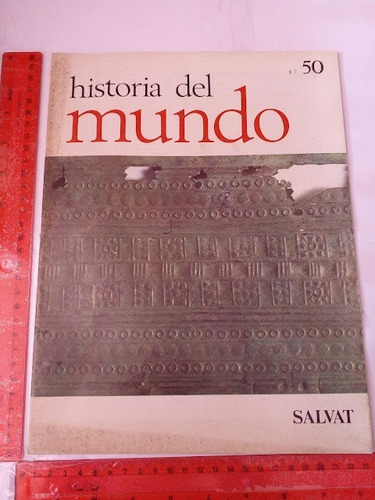 Historia Del Mundo Juan Salvat Vol 1  Fasiculo 50