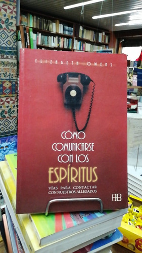 Como Comunicarse Con Los Espiritus Elizabeth Owens